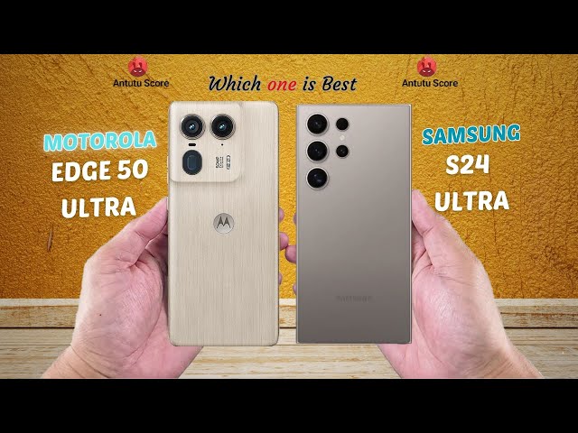 Motorola Edge 50 Ultra vs Samsung S24 Ultra
