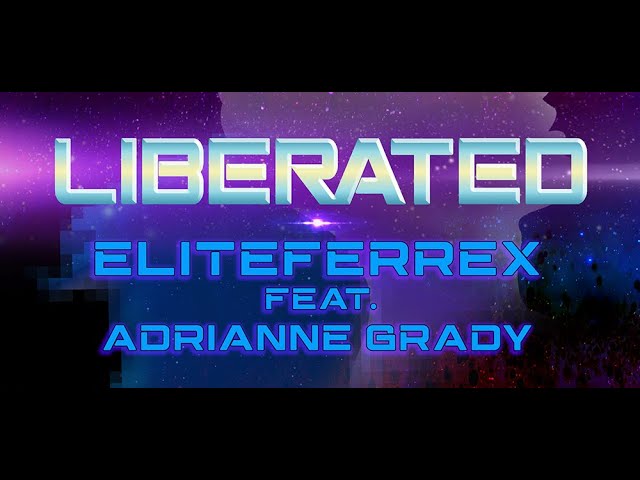 Liberated (feat. Adrianne Grady) [Lyrics]