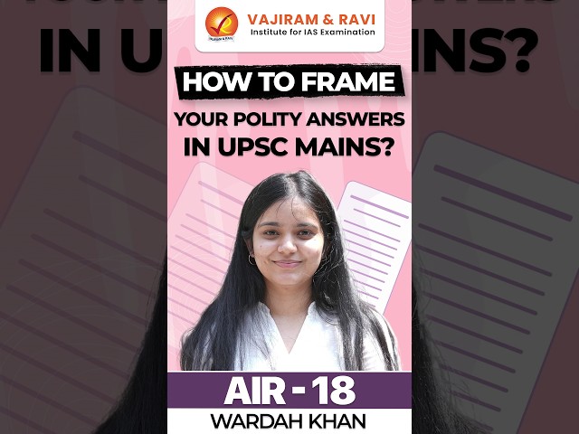 WARDAH KHAN, AIR 18 | How to frame your Polity Answers in UPSC Mains?