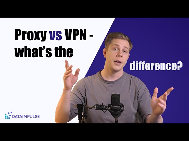 Proxies or VPN: how to choose?