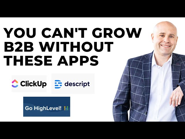 The 3 Core B2B Apps I Use Everyday to grow my B2B Business