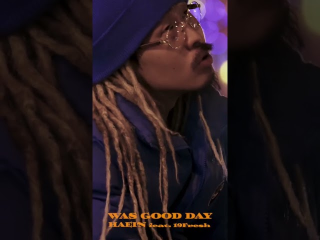 HAEIN - " Was Good Day " feat 19Fresh (Official Music Video) #shorts