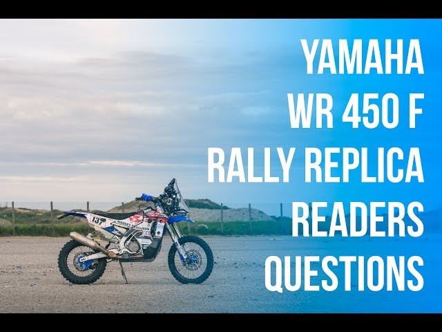 The Best Adventure Bike?  WR 450 F Rally Replica Reader Questions!