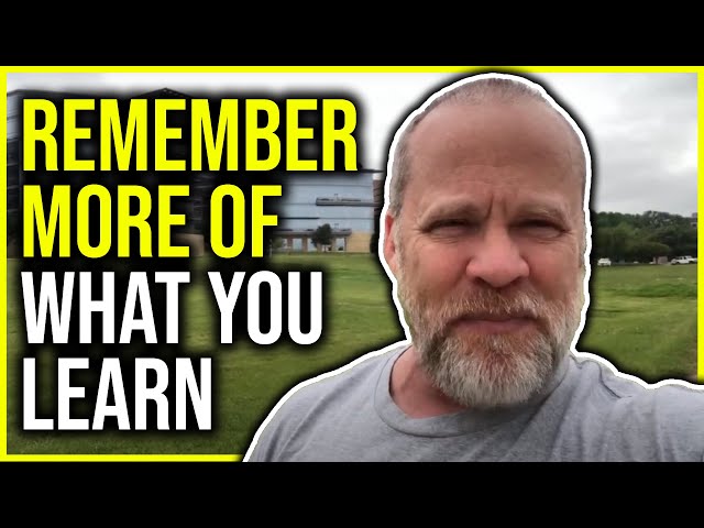 Remember More of What You Learn