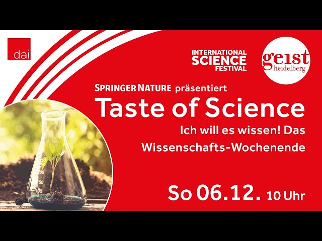 Taste of Science - Ich will es wissen! Das Wissenschaftswochenende mit Springer Nature - Sonntag