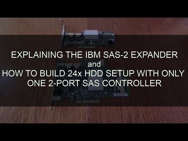 Explaining the IBM SAS-2 expander and how to do 24xHDD setup with only 2-port SAS controller