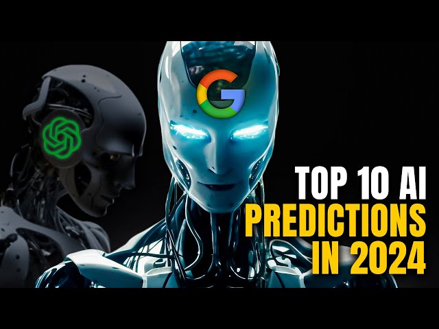 2024: The Year AI Goes Wild? 10 SHOCKING Predictions That Will Make You Say "WHOA!"