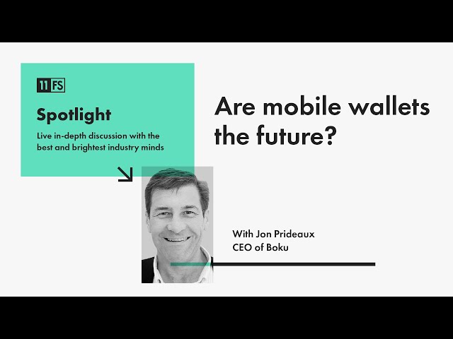 Jon Prideaux, CEO of Boku, on the future of mobile wallets | Spotlight