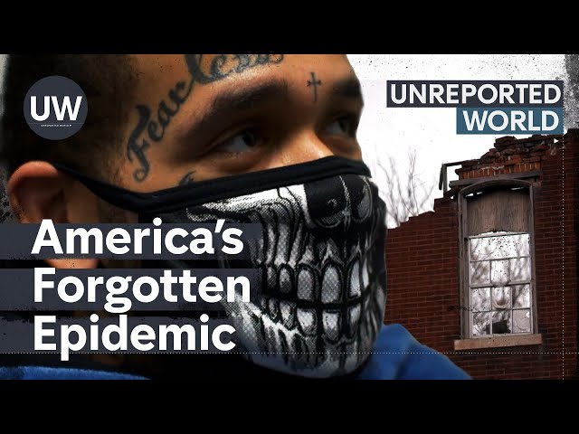 Fentanyl’s deadly grip on St. Louis | Unreported World