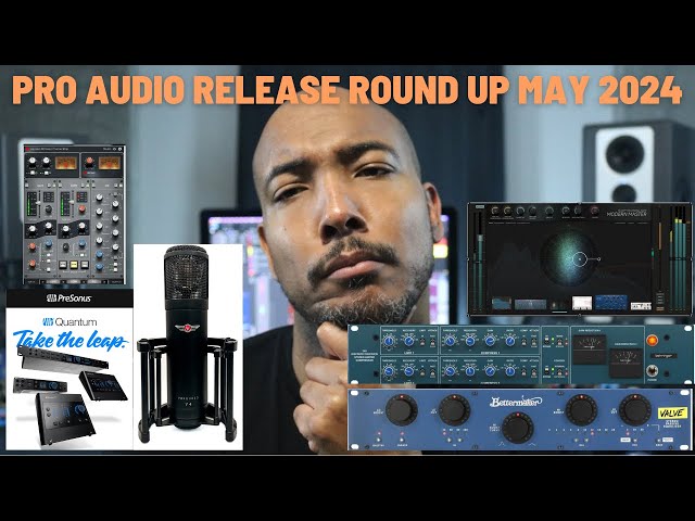 Pro Audio Release Round Up May 2024