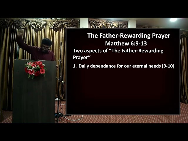 28 Apr 2024 "The Father-Rewarding Prayer" (Matthew 6:9-13)
