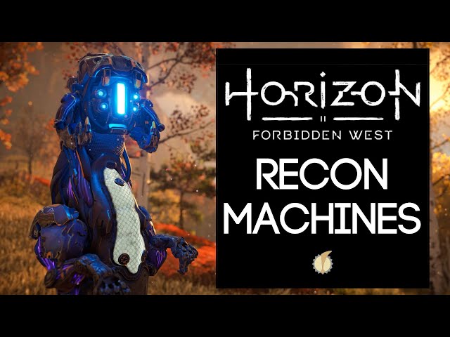 Lore of Horizon Forbidden West: Recon Class Machines