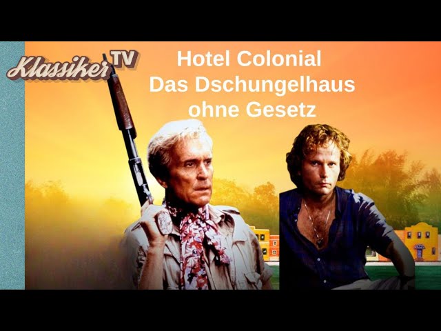 Hotel Colonial - Das Dschungelhaus ohne Gesetz (1987) | Ganzer Film🎥