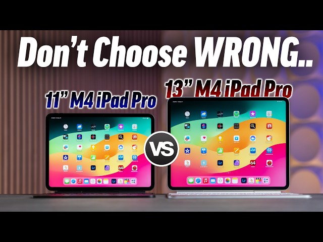 M4 iPad Pro 11” vs 13” - More DIFFERENT than you Think..!