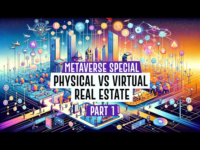 Physical versus Virtual Real Estate - Part 1