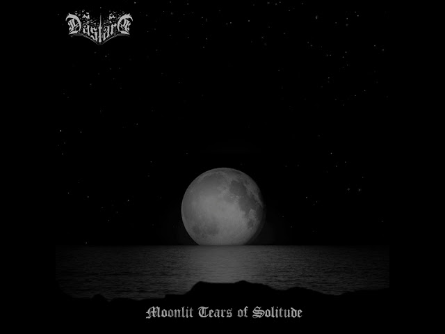 Dastard - Moonlit Tears of Solitude (Full EP)