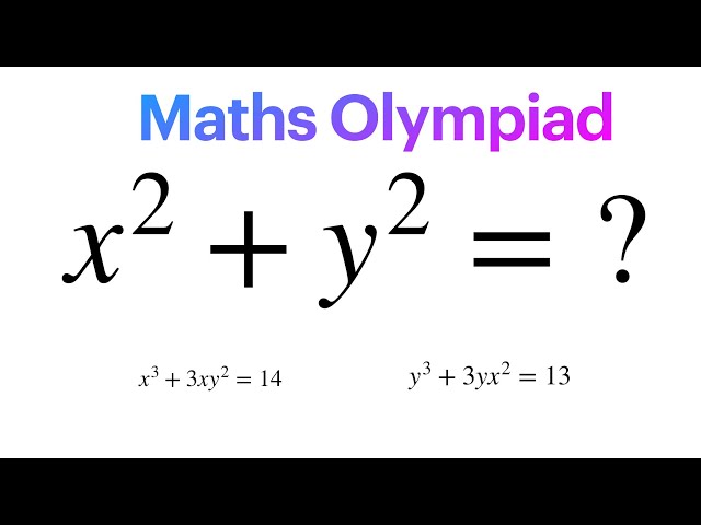 Olympiad Math Question | How to solve x^2+Y^2 from cubic expression