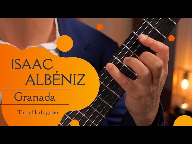 Albéniz: Suite española, Op. 47, no. 1: Granada (arr. Harb)