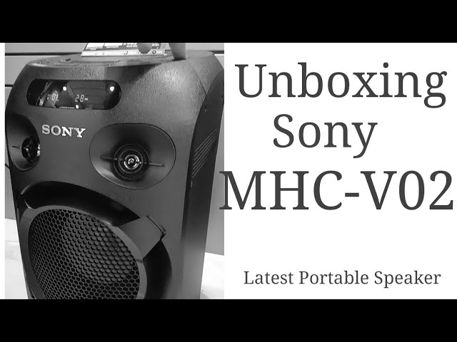 Sony unboxing Speaker MHCVO2.