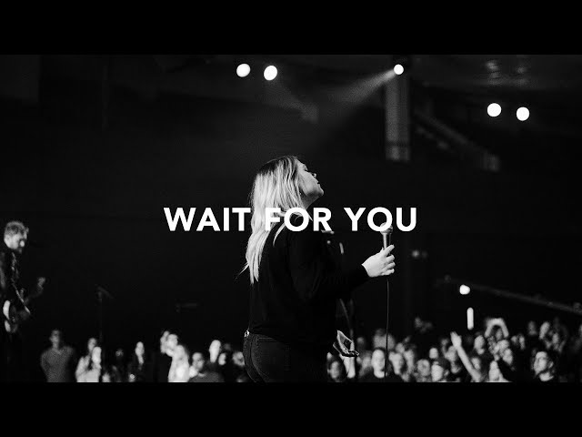 Leeland - Wait for You (Official Live Video)