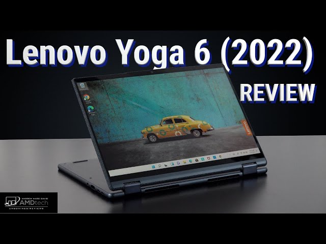 Lenovo Yoga 6 (2022) REVIEW: A STEAL AT $599