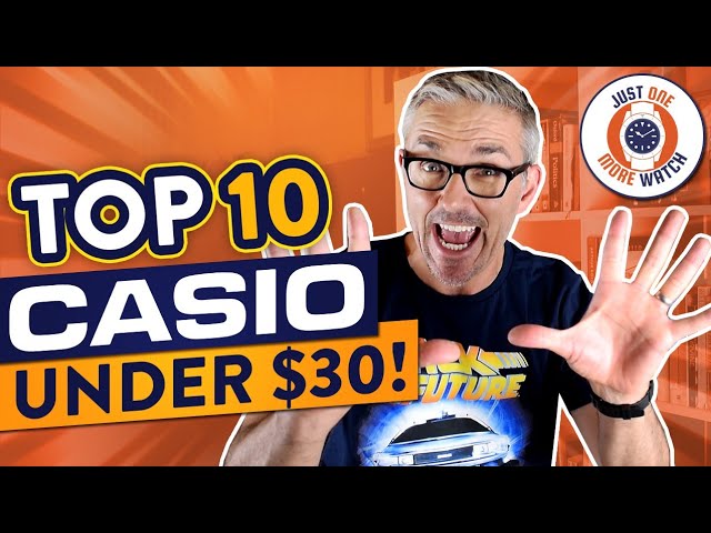 Top Ten Casio Watches Under $30!