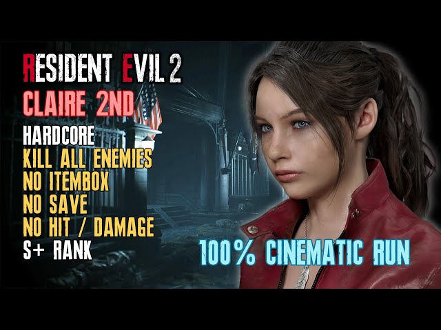 [Resident Evil 2 Remake] Claire 2nd, Hardcore, 100%, Kill All Enemies, No Save, No Hit/Damage, S+