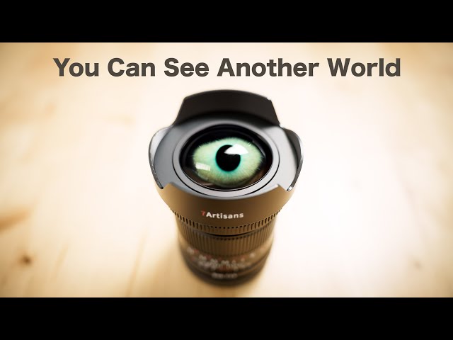 This Lens Will Challenge Your Mind –7Artisans 9mm Is Too Wide
