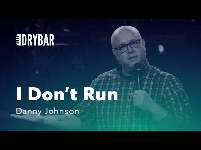 I Don't Run. Danny Johnson