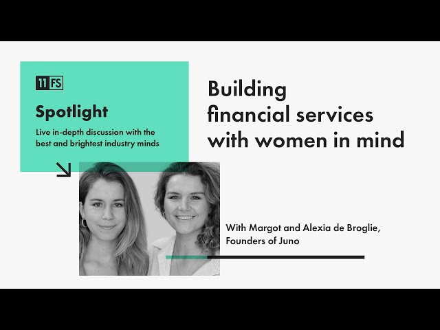 Juno founders Alexia and Margot de Broglie on building a new company by and for women | Spotlight