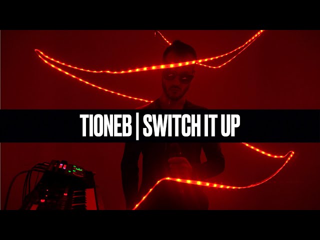 Tioneb | Switch It Up