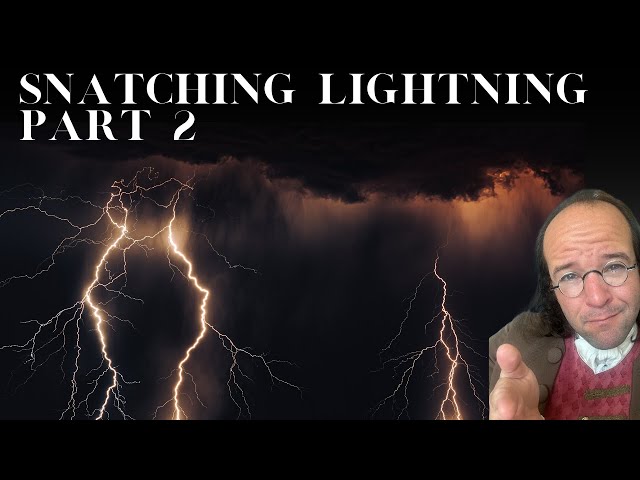 Snatching Lighting Part 2 I Let's Be Frank I History Podcast