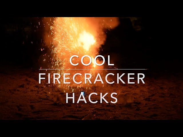 Cool firecracker hacks