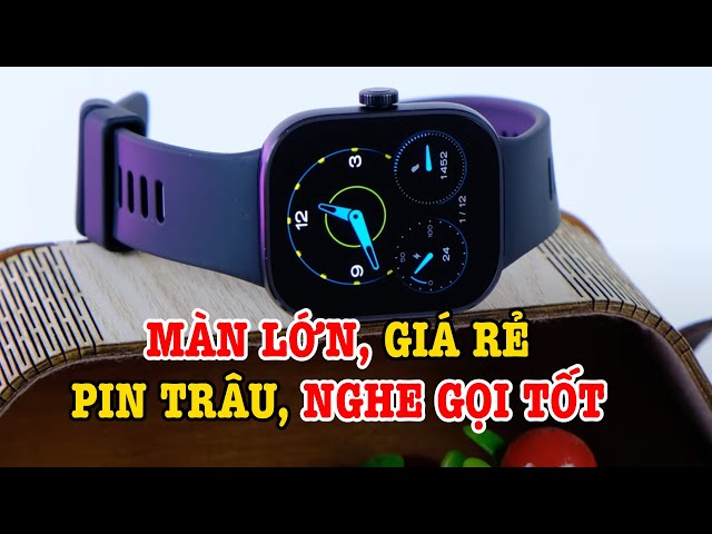 Trên tay Redmi Watch 4 : Đồng hồ giá rẻ cấu hình cao của Xiaomi