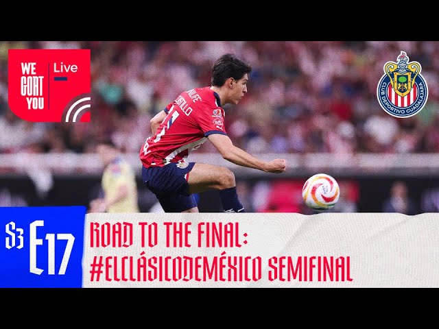 Road to the Final: #ElClásicoDeMéxico Semifinal | #WeGOATYou Live