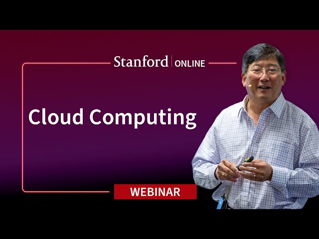 Stanford Webinar - Cloud Computing: What’s on the Horizon with Dr. Timothy Chou