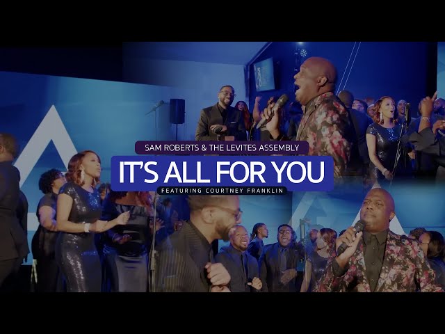 Sam Roberts & The Levites Assembly - It's All For You feat. Courtney Franklin (LIVE)