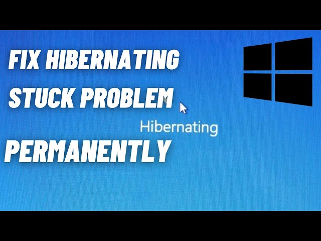 How to Fix Laptop Hibernating Stuck Problem | Fix Laptop Screen Stuck Hibernating in Windows 10/11