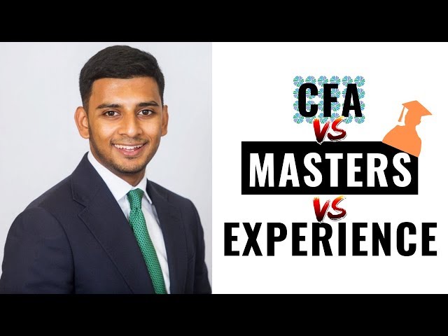 CFA vs Masters vs Experience (Which Is Best For Getting Into Banking)