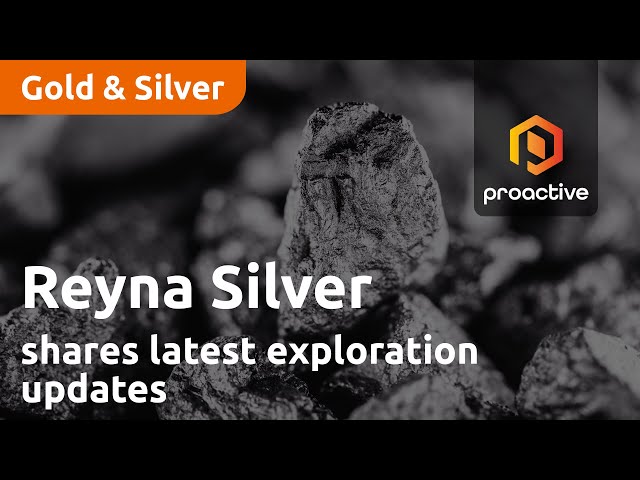 Reyna Silver shares latest exploration updates from high-grade silver deposits in Mexico and Nevada