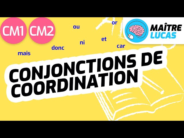 Conjonctions de coordination CM1 - CM2 - Cycle 3 - Français - Grammaire