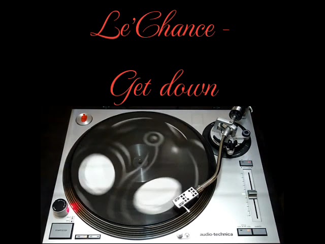 Le'Chance - Get down