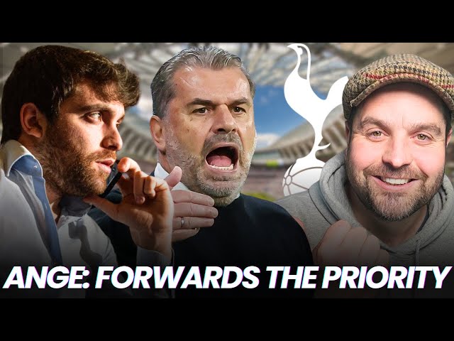Big Ange: Tottenham's Needs Are Obvious! Forwards Are The Priority!