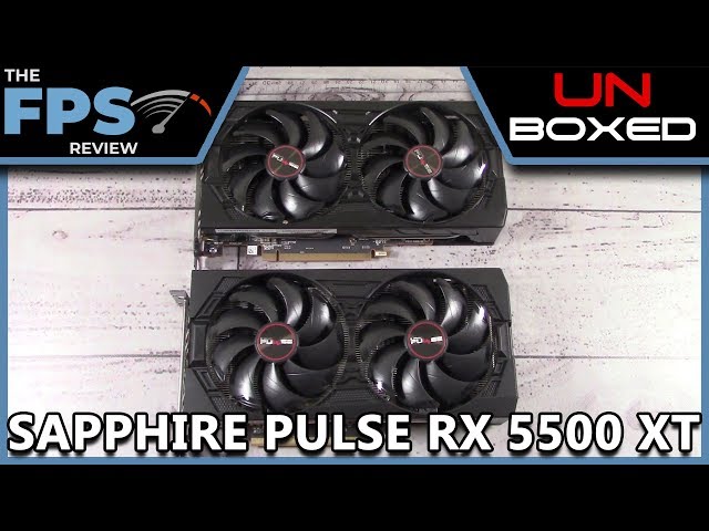 SAPPHIRE PULSE Radeon RX 5500 XT 8G and 4G GDDR6 OC | Unboxed