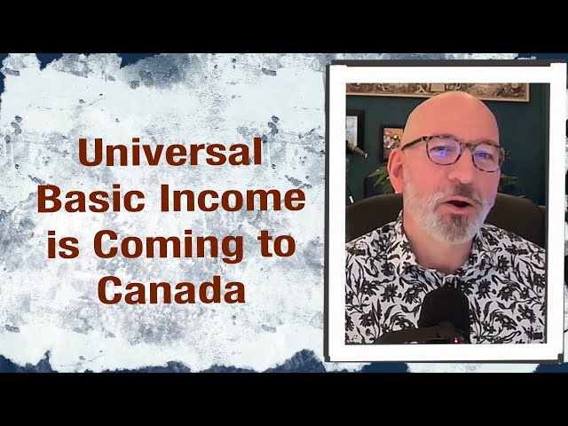 Universal Basic Income coming to Canada