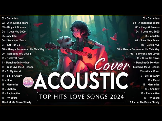 The Best Acoustic Cover Love Songs 2024 Playlist ❤️ Acoustic Cover Of Popular Songs Of All Time