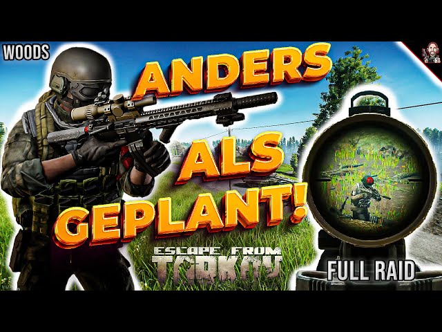 ANDERS ALS GEPLANT! Escape From Tarkov | Full Raid | Woods | Raid | Gameplay | Deutsch |