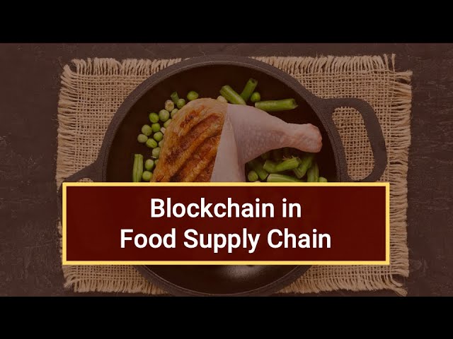 Blockchain in Food Supply Chain