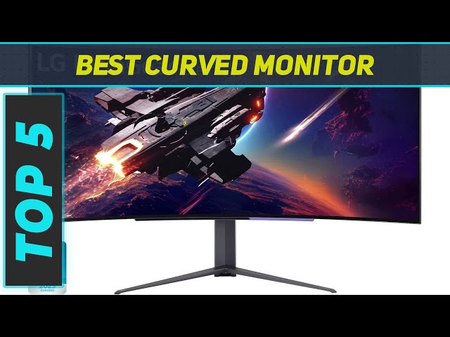 Top 5 Best Curved Monitor  in 2024