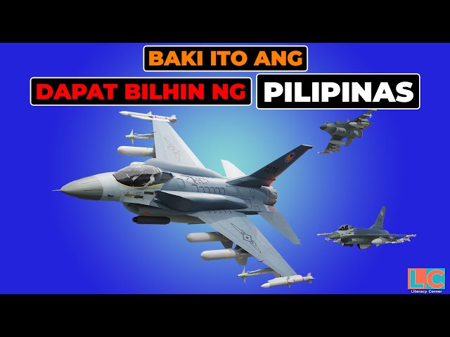 Bakit F16 ang Dapat Bilhin ng PILIPINAS